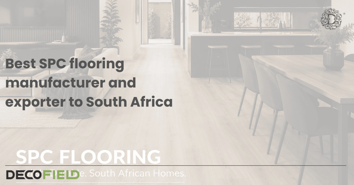 Best SPC flooring manufacturer and exporter to South Africa